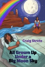 All Grown Up Under a Big Sky Moon