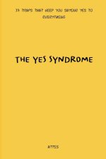 The Yes Syndrome