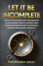 Let It Be Incomplete
