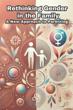 Rethinking Gender in the Family