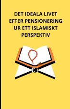 Det ideala livet efter pensionering ur ett islamiskt perspektiv