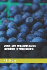 Whole Foods of the Bible