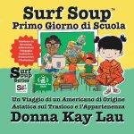 Surf Soup Primo Giorno di Scuola