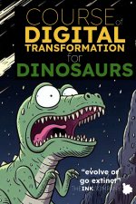 COURSE of DIGITAL TRANSFORMATION for DINOSAURS