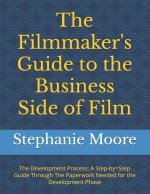 The Filmmaker's Guide to the Business Side of Film