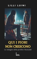 Qui i fiori non crescono