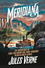 Meridiana (The Adventures of Three Englishmen and Three Russians in South Africa)