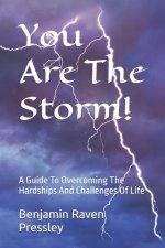 You Are The Storm!