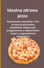 Idealna zdrowa pizza