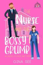 The Nurse and the Bossy Grump