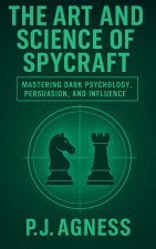 The Art and Science of Spycraft