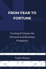 From Fear to Fortune