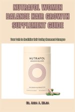 Nutrafol Women Balance Hair Growth Supplement Guide