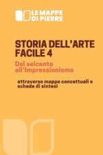 STORIA DELL'ARTE FACILE 4 dal seicento all'Impressionismo