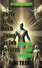 There Is No Such Thing as Job Security