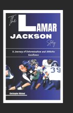 The Lamar Jackson Story