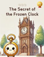 The Secret of the Frozen Clock