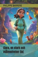 Clara, en stark och m?lmedveten tjej