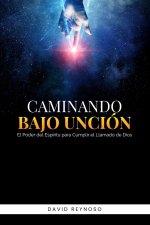 Caminando Bajo la Unción