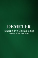 Demeter - Understanding Loss and Recovery
