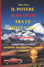 Il Potere Nascosto Tra Le Montagne