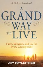 A Grand Way to Live