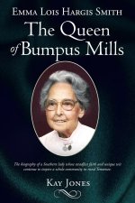 Emma Lois Hargis Smith The Queen of Bumpus Mills