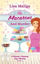 Macarons and Murder (A Yolanda's Yummery Cozy Mystery, Book 4)
