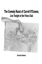 The Comedy Roast of Carroll O'Connor, Live Tonight at the Friars Club