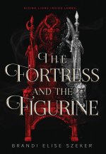 The Fortress and The Figurine