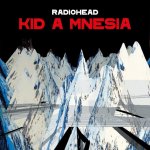 RADIOHEAD  KID A MNESIA