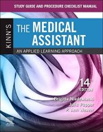 Study Guide and Procedure Checklist Manual for Kinn's The Medical Assistant: An Applied Learning Approach