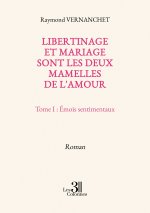 Libertinage et mariage sont les deux mamelles de l'amour