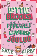 Lottie brooksi pööraselt kaootilised jõulud
