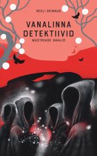 Vanalinna detektiivid. mustpeade maalid