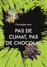 PAS DE CLIMAT PAS DE CHOCOLAT
