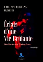 Éclats d'une Vie Brûlante