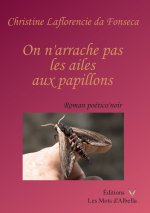 On n'arrache pas les ailes aux papillons