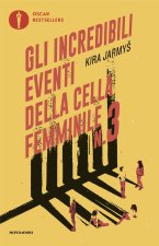 incredibili eventi della cella femminile n.3