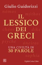 lessico dei greci. Una civiltà in 30 parole