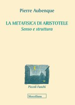 «Metafisica» di Aristotele. Senso e struttura