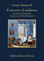 vescovo e il ciarlatano. Inconscio e letteratura: l'incontro con Ernst Bernhard