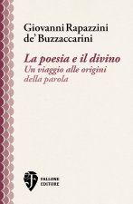 poesia e il divino. Un viaggio alle origini della parola