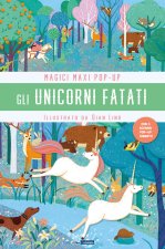 unicorni fatati. Magici maxi pop up