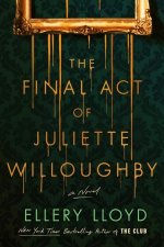FINAL ACT OF JULIETTE WILLOUGHBY