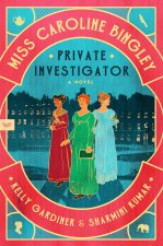 MISS CAROLINE BINGLEY PRIVATE INVESTIGA