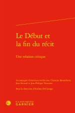 Le début et la fin du récit - une relation critique