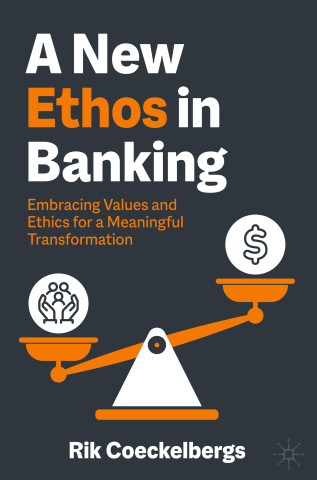 A New Ethos in Banking (Rik Coeckelbergs)(Kemény kötésű)