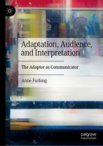 Adaptation, Audience, and Interpretation