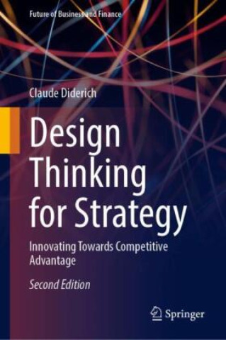 Design Thinking for Strategy